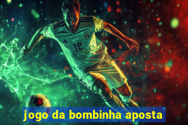 jogo da bombinha aposta